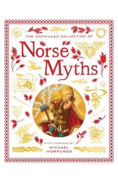 Macmillan Collection of Norse Myths - Macmillan Children's Books