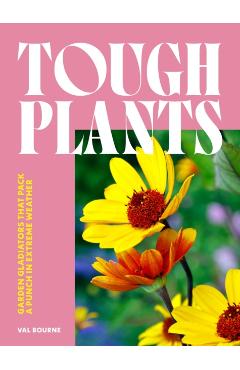 Tough Plants - Val Bourne