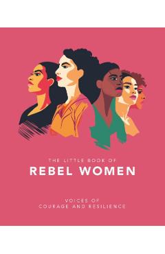 Little Book of Rebel Women -