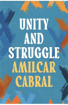 Unity and Struggle - Amilcar Cabral