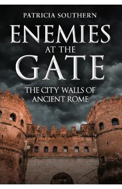 Enemies at the Gate - Patricia Southern