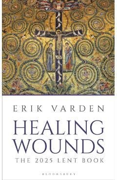Healing Wounds - Fr Erik Varden