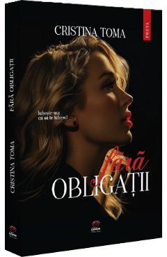 Fara obligatii - Cristina Toma