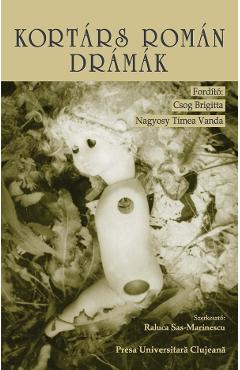 Kortars roman dramak - Raluca Sas-Marinescu