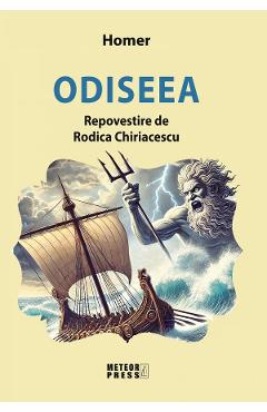 Odiseea. Repovestire de Rodica Chiriacescu - Homer - METEOR PRESS
