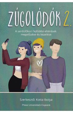 Zugolodok 2. A serdulokori fejlodesi elteresek megelozese es kezelese - Ibolya Kotta