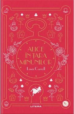 Alice in Tara Minunilor - Lewis Caroll - LITERA
