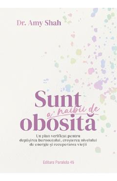 Sunt a naibii de obosita - Amy Shah