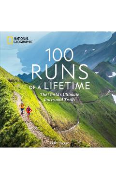 100 Runs of a Lifetime - Bart Yasso