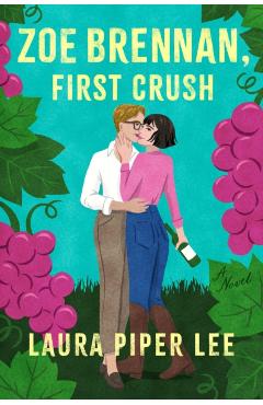 Zoe Brennan, First Crush - Laura Piper Lee