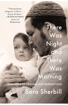 There Was Night and There Was Morning - Sara Sherbill