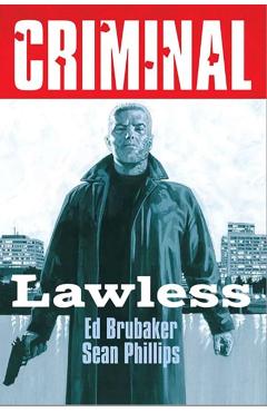 Criminal Volume 2: Lawless (New  Edition) - Ed Brubaker