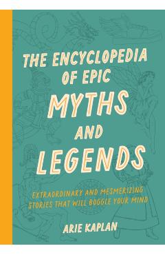 Encyclopedia of Epic Myths and Legends - Arie Kaplan