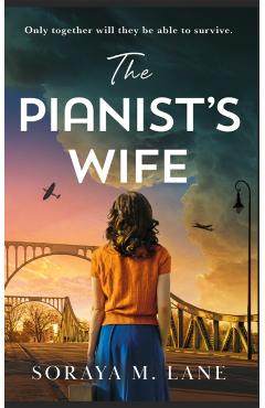 Pianist\'s Wife - Soraya M. Lane