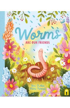 Worms Are Our Friends - Toni D\'alia