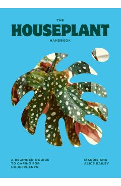 Houseplant Handbook - Alice|bailey Bailey