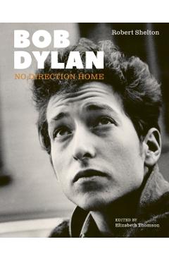 Bob Dylan - Robert Shelton