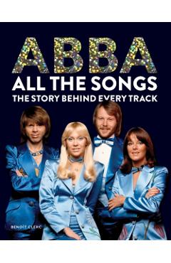 Abba: All The Songs - Benoit Clerc