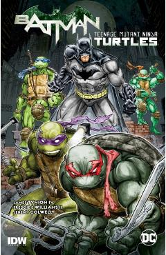 Batman/Teenage Mutant Ninja Turtles Vol. 1 - James Tynion|williams Iv
