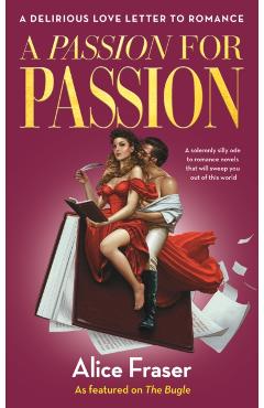 Passion for Passion - Alice Fraser