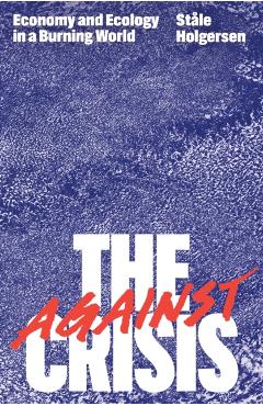 Against the Crisis - Stale Holgersen