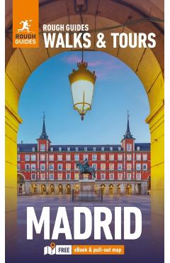 Rough Guides Walks and Tours Madrid: Top 15 Itineraries for Your Trip: Travel Guide with eBook - Rough|pinder Guides