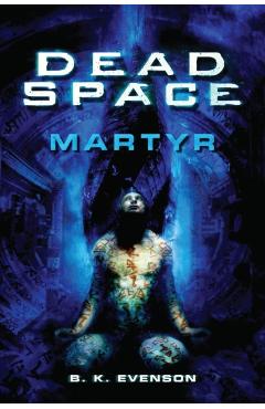 Dead Space - Martyr - Brian Evenson