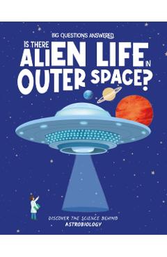Is There Alien Life in Outer Space? - Olivia Watson