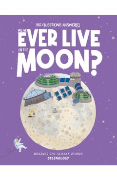 Will We Ever Live on the Moon? - Olivia Watson