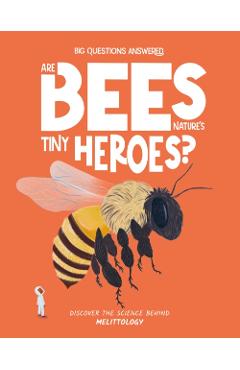 Are Bees Nature's Tiny Heroes? - Eliza Jeffrey