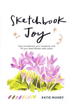 Sketchbook Joy - Katie Moody