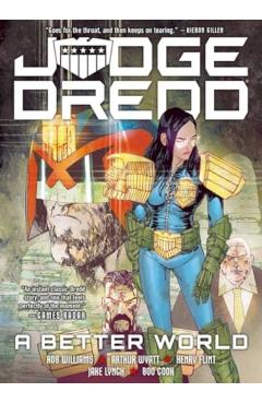 Judge Dredd: A Better World - Rob|wyatt Williams