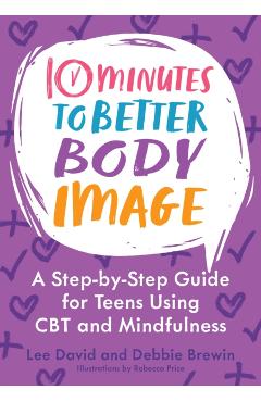 10 Minutes to Better Body Image - Lee|brewin David