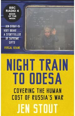 Night Train to Odesa - Jen Stout