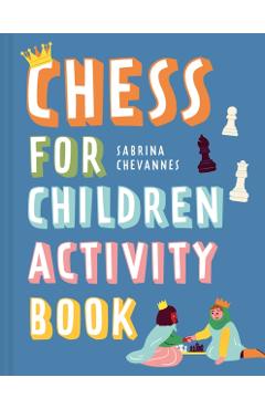 Chess For Children Activity Book - Sabrina Chevannes