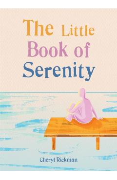 Little Book of Serenity - Cheryl Rickman