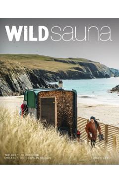 Wild Sauna - Emma O'kelly