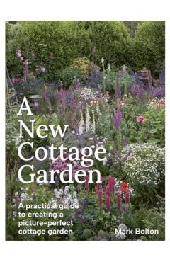 A New Cottage Garden - Mark Bolton