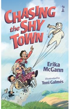 Chasing the Shy Town - Erika Mcgann