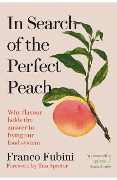 In Search of the Perfect Peach - Franco Fubini