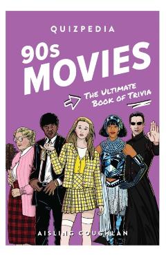 90s Movies Quizpedia - Aisling Coughlan