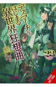 Death March to the Parallel World Rhapsody, Vol. 23 (light novel) - Hiro Ainana