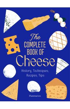 Complete Book of Cheese - Anne-laure|plantive Pham