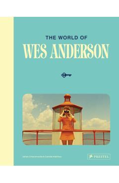 World of Wes Anderson - Johan|mathieu Chiaramonte