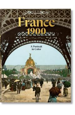 France 1900. A Portrait in Color - Marc|arque Walter