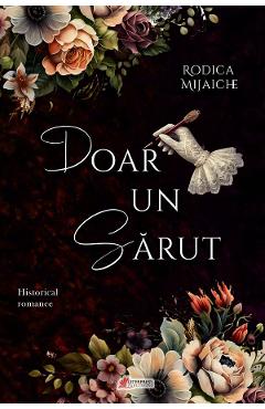 Doar un sarut - Rodica Mijaiche
