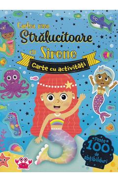 Cartea mea stralucitoare cu sirene. Carte cu activitati - FLAMINGO