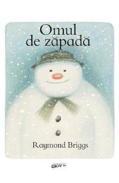 Omul de zapada - Raymond Briggs - GRUPUL EDITORIAL ART