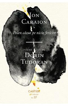 Polen cazut pe nicio fericire - Ion Caraion