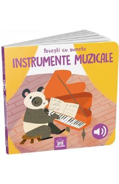 Povesti cu sunete: Instrumente muzicale - DIDACTICA PUBLISHING HOUSE